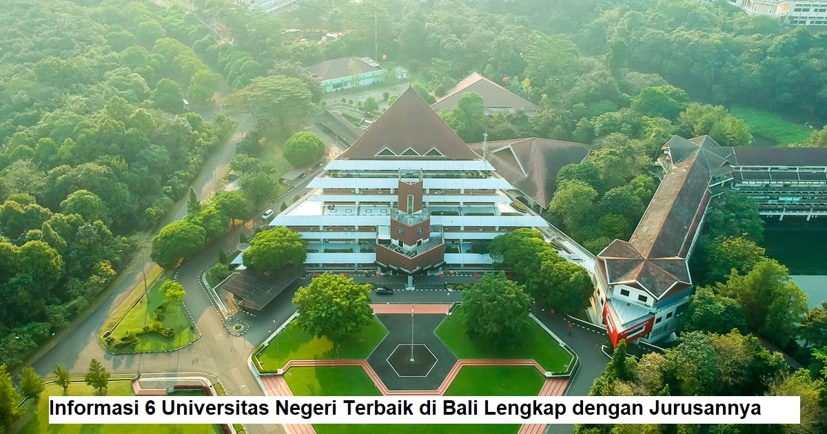 Informasi 6 Universitas Negeri Terbaik di Bali Lengkap dengan Jurusannya